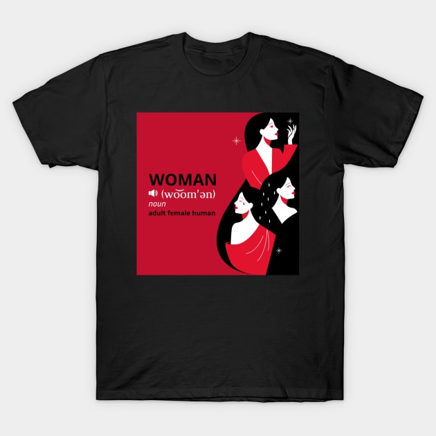 Woman Noun Adult Female Human T-Shirt by GeeHanz